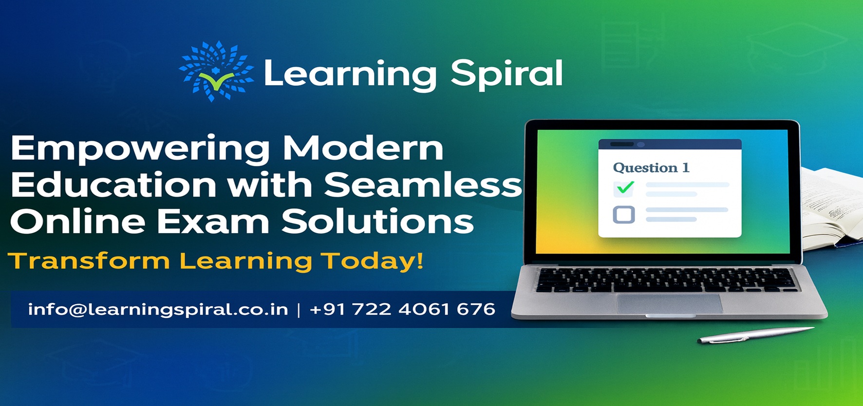 Advertising banner for Learning Spiral: gradient background, bold white headline about online exam solutions, yellow subtitle 'Transform Learning Today!', and contact info with a laptop image on the right.
