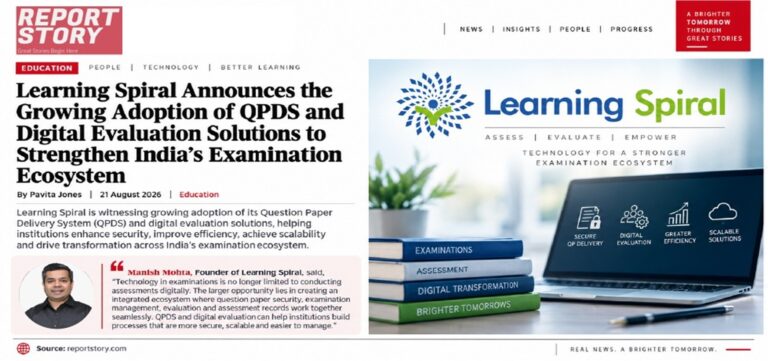 Manish Mohta, Managing Director of Learning Spiral, featured in Report Story for QPDS and Digital Evaluation Solutions